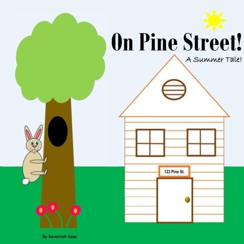 On Pine Street! A Summer Tale!