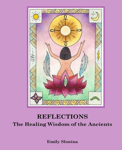 Reflections The Healing Wisdom of the Ancients