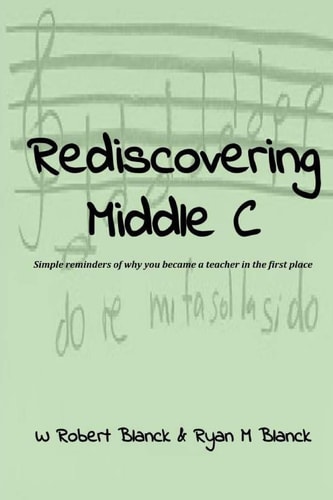 Rediscovering Middle C Simple Reminders of Why You Became a Teacher in the First Place