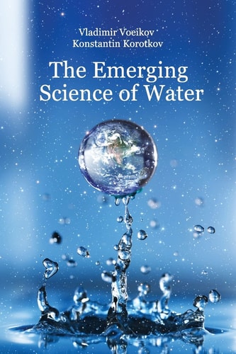 The Emerging Science of Water Water Science in the XXIst Century