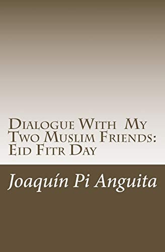 Dialogue With My Two Muslim Friends Eid Fitr Day