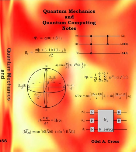 Quantum Mechanics and Quantum Computing Notes