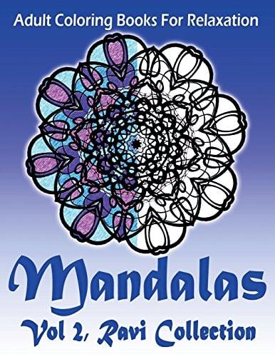 Adult Coloring Books For Relaxation Mandalas Vol 2 Ravi Collection
