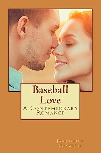 Baseball Love A Contemporary Romance