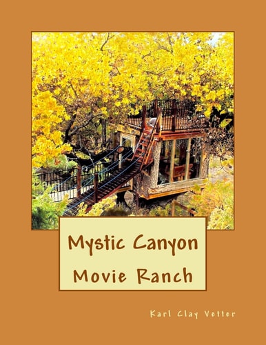 Mystic Canyon Movie Ranch