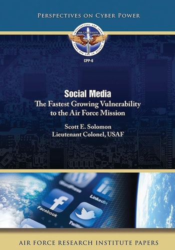 Social Media The Fastest Growing Vulnerability to the Air Force Mission
