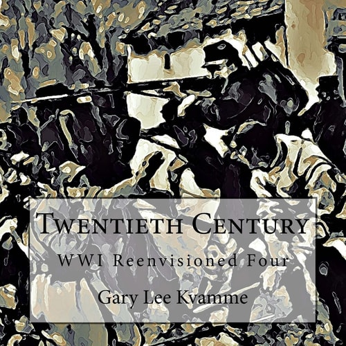 Twentieth Century WWI Reenvisioned Four