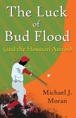 The Luck of Bud Flood (and the Houston Astros)