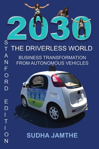 2030 The Driverless World Business Transformation from Autonomous Vehicles