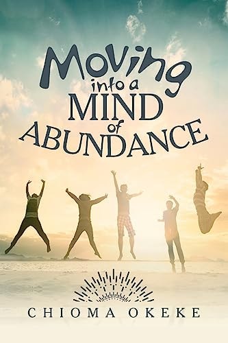 Moving Into a Mind of Abundance