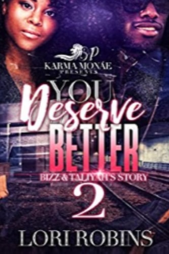 You Deserve Better : Bizz and Taliyah's Story (You Deserve Better: Bizz and Taliyah's Story 2