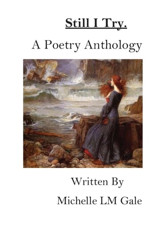 Still I Try A Poetry Anthology