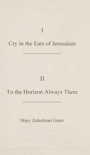 Cry in the Ears of Jerusalem and to the Horizon Always There
