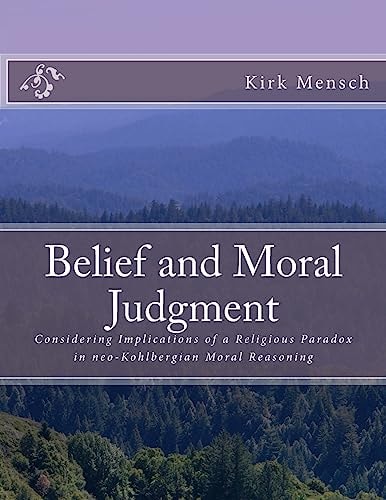 Belief and Moral Judgment Considering Implications of a Religious Paradox in Ne