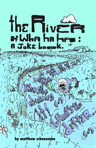 The River of Wha Ha Ha A Joke Book.