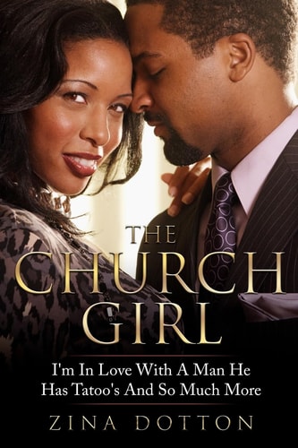 The Church Girl I'm In Love With A Man He Has Tatoo's And So Much More
