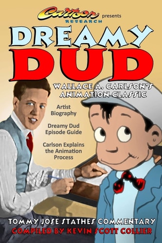 Dreamy Dud Wallace A. Carlson's Animation Classic