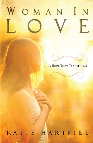 Woman In Love A Hope That Transforms
