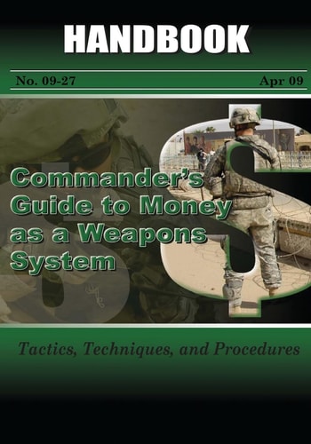 Commander's Guide to Money As a Weapons System Tactics, Techniques, and Procedures