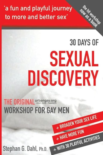 30 Days Sexual Discovery The Original Urbangay. Org Workshop for Gay Men