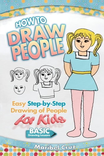 How to Draw People Easy Step-By-Step Drawing of People for Kids