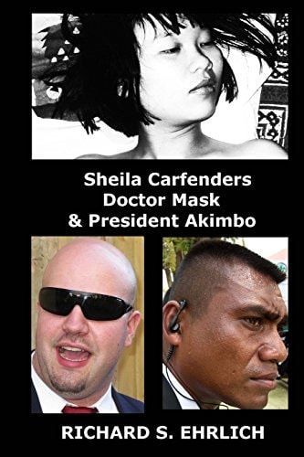 Sheila Carfenders, Doctor Mask and President Akimbo