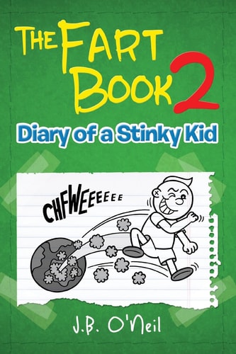 The Fart Book 2 Diary of a Stinky Kid