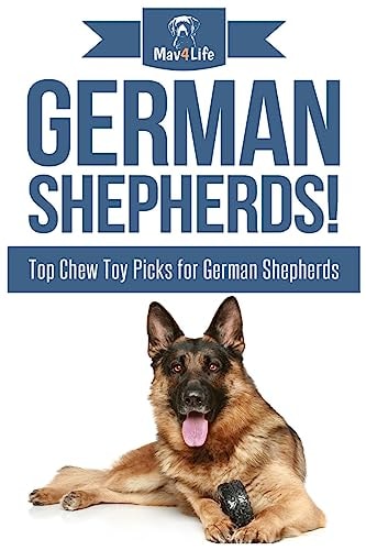 German Shepherds! Top Chew Toy Picks for German Shepherds