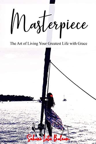 Masterpiece The Art of Living Your Greatest Life with Grace