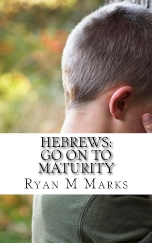 Hebrews Go on to Maturity