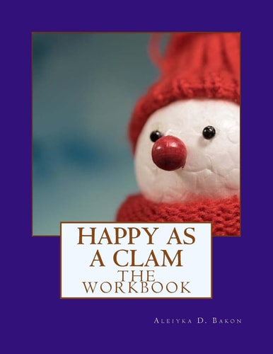 Happy as a Clam The Workbook