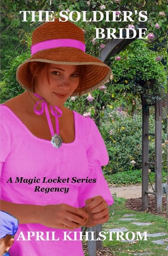 The Soldier's Bride The Magic Locket Series Book 3