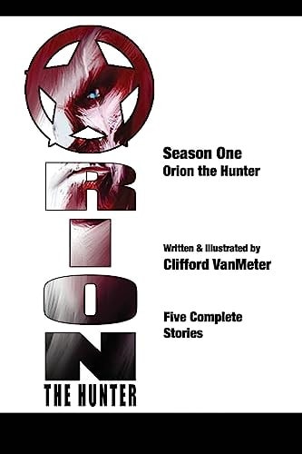 Orion the Hunter The Spiral Arm Stories Season One