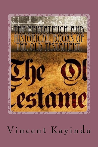 The Pentateuch and Historical Books of the Old Testament : Implications for Educationists