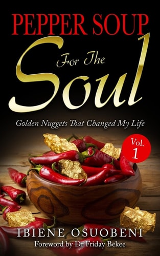 Pepper Soup For The Soul Golden Nuggets that Changed My Life