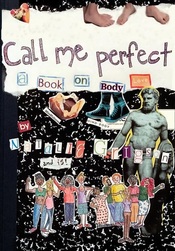 Call Me Perfect A Book on Body Love