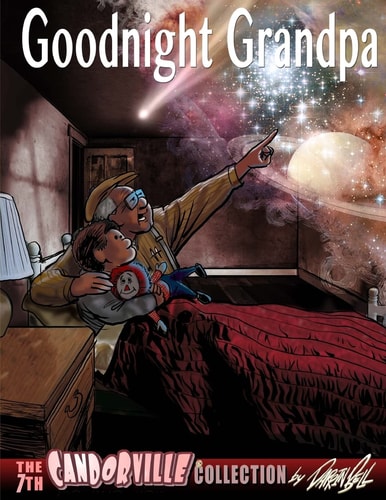 Goodnight Grandpa The 7th Candorville Collection