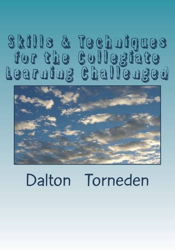 Skills & Techniques for the Collegiate Learning Challenged
