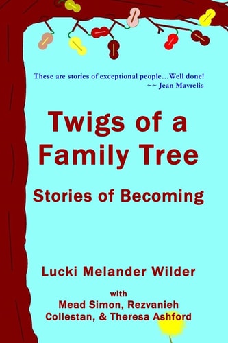Twigs of a Family Tree Stories of Becoming