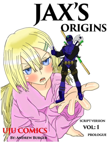 Jax's Origins Volume 1: Prologue (Script Version)