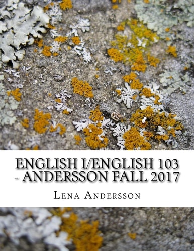 English I - Andersson Fall 2017 /English 103
