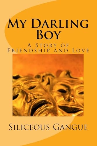 My Darling Boy A Story of Friendship and Love