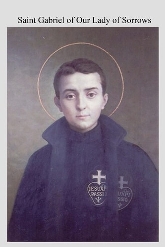 Saint Gabriel of Our Lady of Sorrows Passionist a Youthful Hero of Sanctity