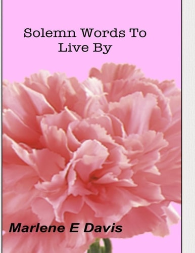 Solemn Words To Live By