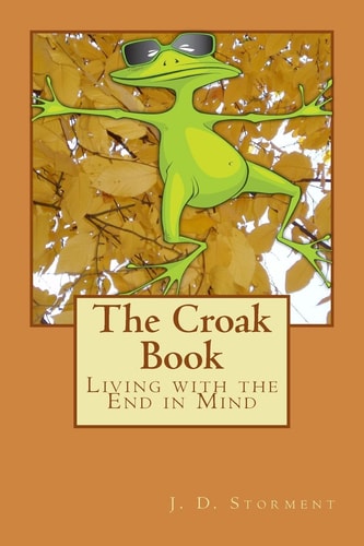 The Croak Book Living with the End in Mind
