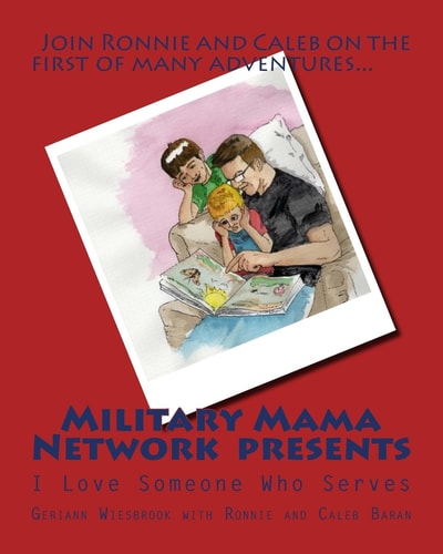 MilitaryMamaNetwork Presents I Love Someone Who Serves