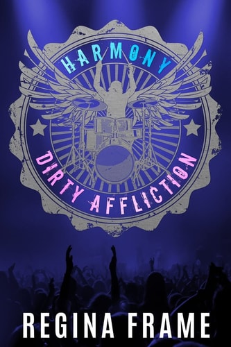 Harmony: Harmony a Dirty Affliction A Dirty Affliction Novel
