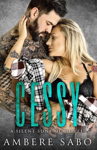 Cessy A Silent Sons MC Novel Book One