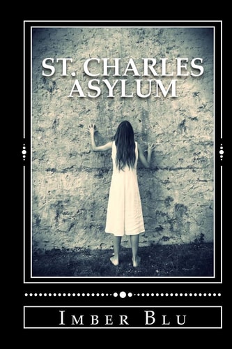 St. Charles Asylum Hell Is Here