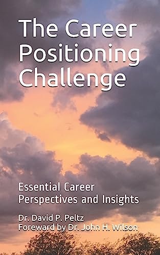 The Career Positioning Challenge Essential Career Perspectives and Insights